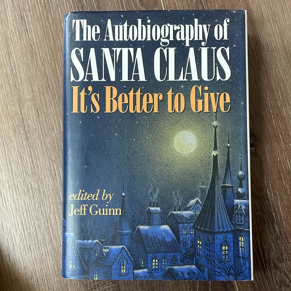 VTG The Autobiography of Santa Claus: It's Better to Give by Guinn, Jeff